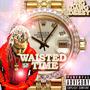 Waisted Time (Explicit)