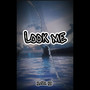 Look Me (Explicit)