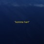 Komme hart (Explicit)