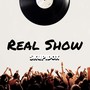 Real Show