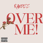 Over Me (Explicit)