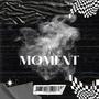 MOMENT (feat. TMillz) [Explicit]