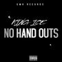 NO HAND OUTS (Explicit)