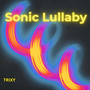 Sonic Lullaby