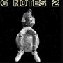 G NOTES, Vol. 2 (Explicit)