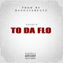 To Da Flo (Explicit)