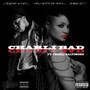 Charli Bad (feat. Charli Baltimore) [Explicit]