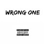 Wrong One (Explicit)