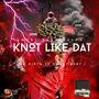 Knot Like Dat (Explicit)