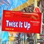 Twist It Up (Explicit)