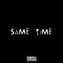 Same Time (Explicit)