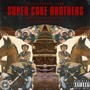 Super Coke Brothers (Explicit)