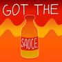 Got The Sauce (feat. Dre Nevah & Tanukes) [Explicit]