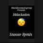 Snooze remix (Special Version) [Explicit]