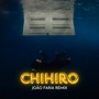 CHIHIRO (João Faria Remix)