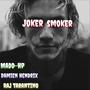 Joker Smoker (feat. Madd-Hp) [Explicit]