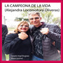 La Campeona de la Vida (Alejandra Locomotora Oliveras)