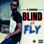 Blind And Fly (Explicit)