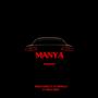 Manya (feat. DJ Smalzz & Mullyboy) [Explicit]