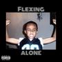 Flexing Alone (feat. FloatCapone) [Explicit]