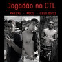 Jogadão no Ctl (Explicit)