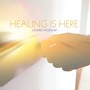 Healing Is Here