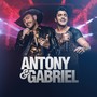 Antony e Gabriel (Ao Vivo)