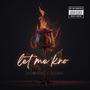 Let Me Kno (feat. Lil Chris) [Explicit]