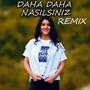 Daha Daha Nasılsınız (Remix)