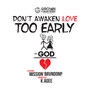 Don't Awaken Love Too Early