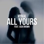 All Yours (feat. Asia Brown) [Explicit]