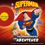 Superman - Die spannendsten Abenteuer (Ungekürzt)