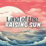 Land of the Raising Sun: Eastern Mindful Relaxation with Oriental Nature Soundscapes