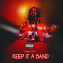 KEEP IT A BAND (Explicit)