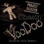 Chasin' Voodoo (feat. Chris Steberl)