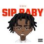 Sip Baby (Explicit)