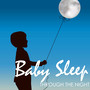 Baby Sleep Through the Night - Toddler Sleeping Solution, Resting Aid with White Noise