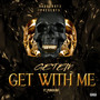 Get With Me (Explicit)