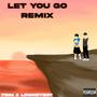 LET YOU GO (feat. Lowkeyboy) [Remix] [Explicit]