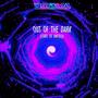 Out of the Dark (Start to Unfold)