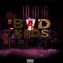 BAD KIDS (Explicit)