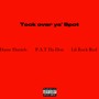 Took Over Ya Spot! (Explicit)