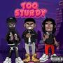 Too Sturdy (feat. Phrgnvmbr & President Lope) [Explicit]