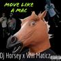 Move like a mac (feat. Dj horse) [Explicit]