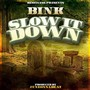 Slow It Down (Explicit)