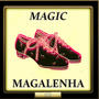 Magic Magalenha (Explicit)