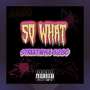 SO WHAT (Explicit)