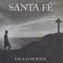 Santa Fé 2 (Fala Com Jesus)