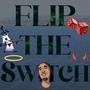 Flip The Switch (Explicit)