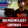 Que Paso Mi Flaco (Capitulo 4)